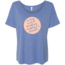 Load image into Gallery viewer, Anything Is Possible Slouchy Tee