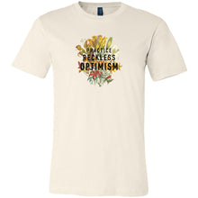 Load image into Gallery viewer, Practice Reckless Optimism Floral Unisex Tee
